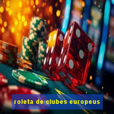 roleta de clubes europeus